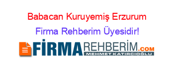 Babacan+Kuruyemiş+Erzurum Firma+Rehberim+Üyesidir!