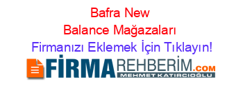 Bafra+New+Balance+Mağazaları Firmanızı+Eklemek+İçin+Tıklayın!