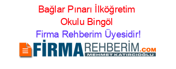 Bağlar+Pınarı+İlköğretim+Okulu+Bingöl Firma+Rehberim+Üyesidir!