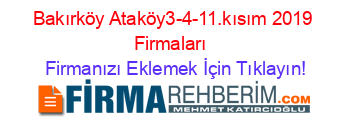 Bakırköy+Ataköy3-4-11.kısım+2019+Firmaları+ Firmanızı+Eklemek+İçin+Tıklayın!