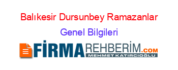 Balıkesir+Dursunbey+Ramazanlar Genel+Bilgileri