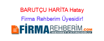 BARUTÇU+HARİTA+Hatay Firma+Rehberim+Üyesidir!