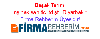 Başak+Tarım+İnş.nak.san.tic.ltd.şti.+Diyarbakir Firma+Rehberim+Üyesidir!