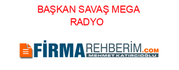 BAŞKAN+SAVAŞ+MEGA+RADYO+#39;NUN+KONUĞU+OLDU Haberin+Detayları+için+Tıklayın!