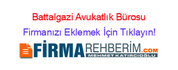 Battalgazi+Avukatlık+Bürosu Firmanızı+Eklemek+İçin+Tıklayın!