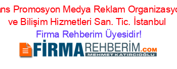 Bayem+Ajans+Promosyon+Medya+Reklam+Organizasyon+Matbaa+ve+Bilişim+Hizmetleri+San.+Tic.+İstanbul Firma+Rehberim+Üyesidir!