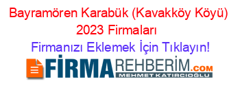 Bayramören+Karabük+(Kavakköy+Köyü)+2023+Firmaları+ Firmanızı+Eklemek+İçin+Tıklayın!