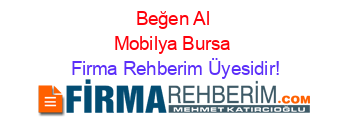 Beğen+Al+Mobilya+Bursa Firma+Rehberim+Üyesidir!