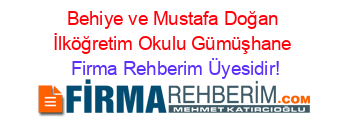 Behiye+ve+Mustafa+Doğan+İlköğretim+Okulu+Gümüşhane Firma+Rehberim+Üyesidir!