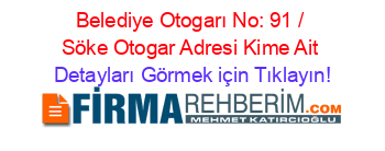 Belediye+Otogarı+No:+91+/+Söke+Otogar+Adresi+Kime+Ait Detayları+Görmek+için+Tıklayın!