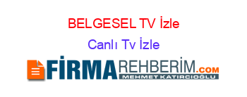 BELGESEL+TV+İzle Canlı+Tv+İzle