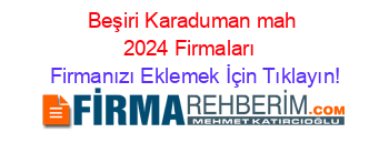 Beşiri+Karaduman+mah+2024+Firmaları+ Firmanızı+Eklemek+İçin+Tıklayın!