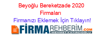 Beyoğlu+Bereketzade+2020+Firmaları+ Firmanızı+Eklemek+İçin+Tıklayın!