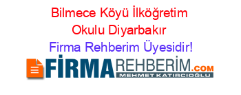 Bilmece+Köyü+İlköğretim+Okulu+Diyarbakır Firma+Rehberim+Üyesidir!