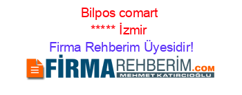 Bilpos+comart+*****+İzmir Firma+Rehberim+Üyesidir!