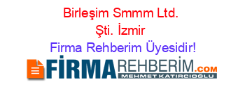 Birleşim+Smmm+Ltd.+Şti.+İzmir Firma+Rehberim+Üyesidir!