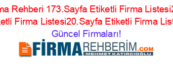 Bitlis+Firma+Rehberi+173.Sayfa+Etiketli+Firma+Listesi21.Sayfa+Etiketli+Firma+Listesi20.Sayfa+Etiketli+Firma+Listesi Güncel+Firmaları!