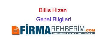 Bitlis+Hizan+ Genel+Bilgileri
