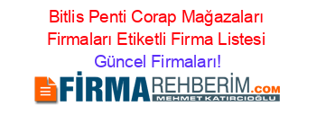 Bitlis+Penti+Corap+Mağazaları+Firmaları+Etiketli+Firma+Listesi Güncel+Firmaları!