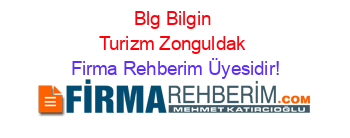 Blg+Bilgin+Turizm+Zonguldak Firma+Rehberim+Üyesidir!