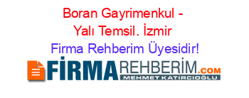 Boran+Gayrimenkul+-+Yalı+Temsil.+İzmir Firma+Rehberim+Üyesidir!