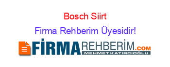Bosch+Siirt Firma+Rehberim+Üyesidir!
