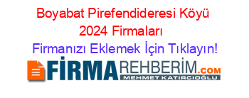 Boyabat+Pirefendideresi+Köyü+2024+Firmaları+ Firmanızı+Eklemek+İçin+Tıklayın!