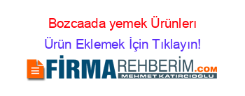 Bozcaada+yemek+Ürünlerı Ürün+Eklemek+İçin+Tıklayın!