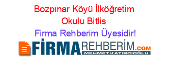 Bozpınar+Köyü+İlköğretim+Okulu+Bitlis Firma+Rehberim+Üyesidir!