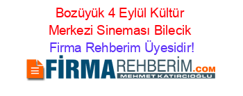 Bozüyük+4+Eylül+Kültür+Merkezi+Sineması+Bilecik Firma+Rehberim+Üyesidir!