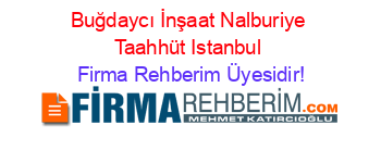 Buğdaycı+İnşaat+Nalburiye+Taahhüt+Istanbul Firma+Rehberim+Üyesidir!