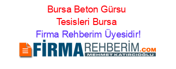 Bursa+Beton+Gürsu+Tesisleri+Bursa Firma+Rehberim+Üyesidir!