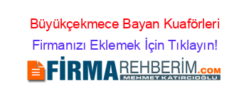 Büyükçekmece+Bayan+Kuaförleri Firmanızı+Eklemek+İçin+Tıklayın!