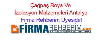 Çağpaş+Boya+Ve+İzolasyon+Malzemeleri+Antalya Firma+Rehberim+Üyesidir!