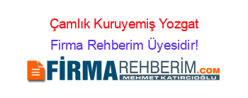 Çamlık+Kuruyemiş+Yozgat Firma+Rehberim+Üyesidir!