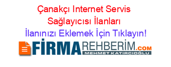 Çanakçı+Internet+Servis+Sağlayıcısı+İlanları İlanınızı+Eklemek+İçin+Tıklayın!