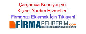 Çarşamba+Konsiyerj+ve+Kişisel+Yardım+Hizmetleri Firmanızı+Eklemek+İçin+Tıklayın!