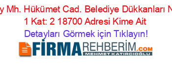 Çay+Mh.+Hükümet+Cad.+Belediye+Dükkanları+No:+1+Kat:+2+18700+Adresi+Kime+Ait Detayları+Görmek+için+Tıklayın!