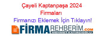 Çayeli+Kaptanpaşa+2024+Firmaları+ Firmanızı+Eklemek+İçin+Tıklayın!