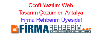 Ccoft+Yazılım+Web+Tasarım+Çözümleri+Antalya Firma+Rehberim+Üyesidir!
