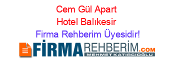 Cem+Gül+Apart+Hotel+Balıkesir Firma+Rehberim+Üyesidir!