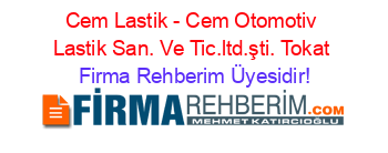 Cem+Lastik+-+Cem+Otomotiv+Lastik+San.+Ve+Tic.ltd.şti.+Tokat Firma+Rehberim+Üyesidir!