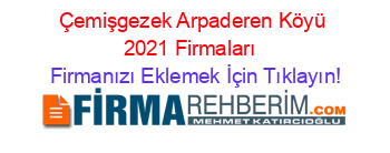 Çemişgezek+Arpaderen+Köyü+2021+Firmaları+ Firmanızı+Eklemek+İçin+Tıklayın!