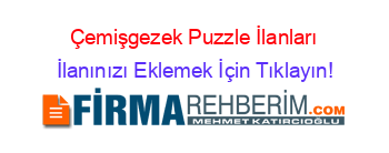 Çemişgezek+Puzzle+İlanları İlanınızı+Eklemek+İçin+Tıklayın!