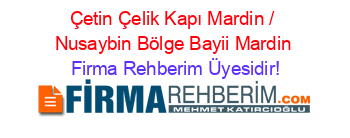 Çetin+Çelik+Kapı+Mardin+/+Nusaybin+Bölge+Bayii+Mardin Firma+Rehberim+Üyesidir!