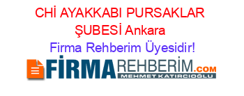 CHİ+AYAKKABI+PURSAKLAR+ŞUBESİ+Ankara Firma+Rehberim+Üyesidir!