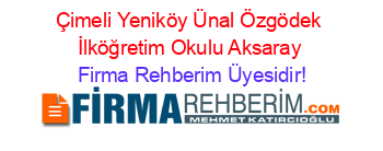 Çimeli+Yeniköy+Ünal+Özgödek+İlköğretim+Okulu+Aksaray Firma+Rehberim+Üyesidir!