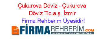 Çukurova+Döviz+-+Çukurova+Döviz+Tic.a.ş.+İzmir Firma+Rehberim+Üyesidir!