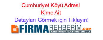 Cumhuriyet+Köyü+Adresi+Kime+Ait Detayları+Görmek+için+Tıklayın!