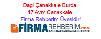Dagi+Çanakkale+Burda+17+Avm+Canakkale Firma+Rehberim+Üyesidir!